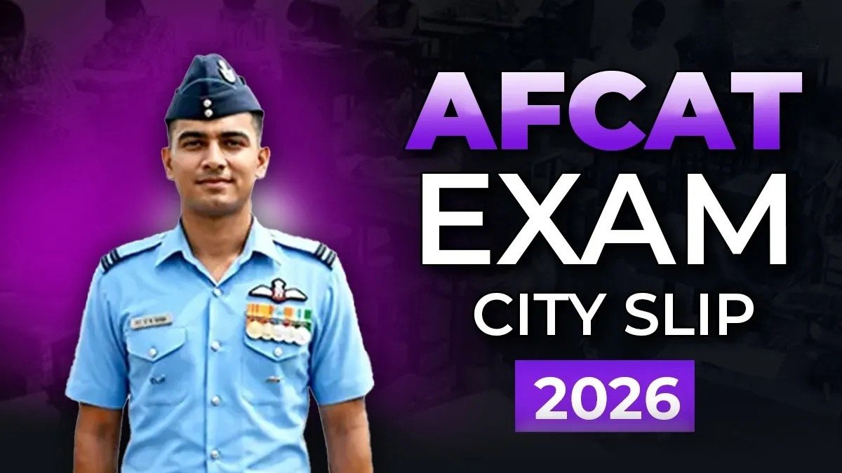 AFCAT Exam City Slip 2026