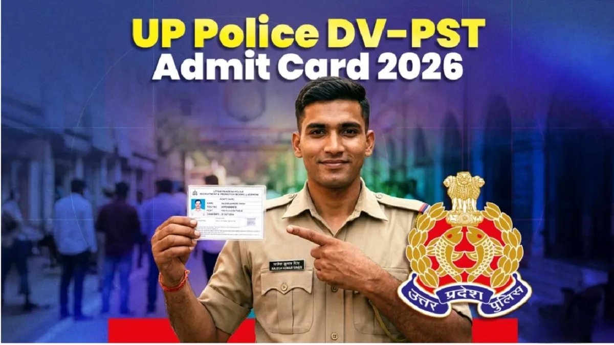 UP Police Constable DV/PST Admit Card 2026 